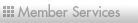 Member Services